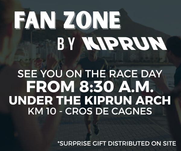 Fan zone by Kiprun - See you ont the race from 8:30 a.m. under the KIPRUN arch : km 10 - Cros de Cagnes