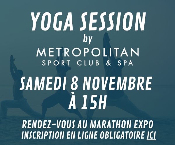 Session yoga by metropolitan - samedi 8 novembre à 15 h - RDV au Marathon Expo inscription en ligne ici